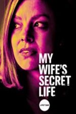Watch My Wife\'s Secret Life Viooz