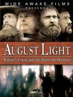 Watch August Light: Wilson\'s Creek and the Battle for Missouri Viooz