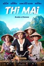 Watch Thi Mai, rumbo a Vietnam Viooz