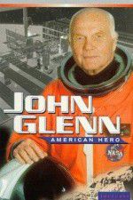 Watch John Glenn: American Hero Viooz