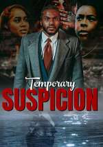 Watch Temporary Suspicion Viooz