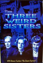 Watch The Three Weird Sisters Viooz