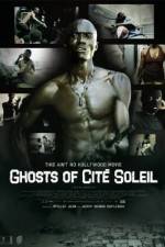 Watch Ghosts of Cite Soleil Viooz