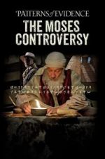 Watch Patterns of Evidence: The Moses Controversy Viooz