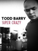 Watch Todd Barry: Super Crazy Viooz