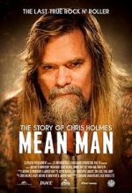 Watch Mean Man: The Story of Chris Holmes Viooz