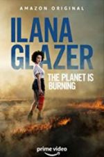 Watch Ilana Glazer: The Planet Is Burning Viooz