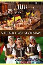 Watch A Tudor Feast at Christmas Viooz