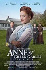 Watch L.M. Montgomery\'s Anne of Green Gables: Fire & Dew Viooz