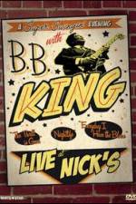 Watch B.B. King: Live at Nick's Viooz