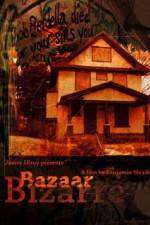Watch Bazaar Bizarre Viooz