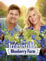Watch The Irresistible Blueberry Farm Viooz