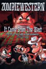 Watch ZombieWestern It Came from the West Viooz
