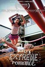 Watch Mikey\'s Extreme Romance Viooz