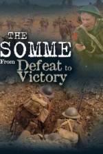 Watch The Somme From Defeat to Victory Viooz