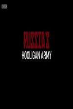 Watch Russia\'s Hooligan Army Viooz