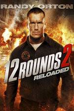 Watch 12 Rounds Reloaded Viooz