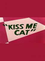 Watch Kiss Me Cat (Short 1953) Viooz