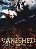 Watch Vanished Girl in the Woods Viooz