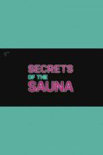Watch Secrets of the Sauna Viooz