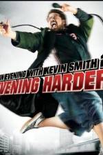 Watch An Evening with Kevin Smith 2: Evening Harder Viooz