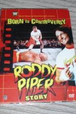 Watch WWE  Born to Controversy: The Roddy Piper Story Viooz
