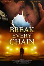 Watch Break Every Chain Viooz