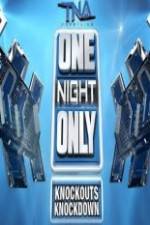 Watch TNA One Night Only Knockouts Knockdown Viooz