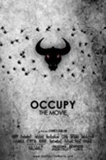 Watch Occupy: The Movie Viooz