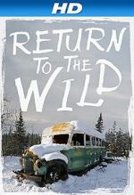 Watch Return to the Wild: The Chris McCandless Story Viooz