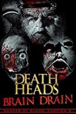 Watch Death Heads: Brain Drain Viooz