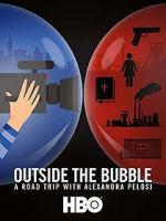 Watch Outside the Bubble: On the Road with Alexandra Pelosi Viooz