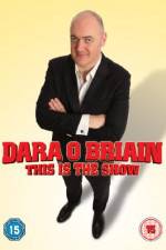 Watch Dara O Briain - This Is the Show (Live) Viooz