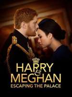 Watch Harry & Meghan: Escaping the Palace Viooz