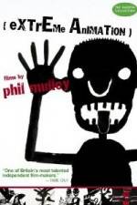 Watch Extreme Animation: Films By Phil Malloy Viooz
