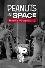 Watch Peanuts in Space: Secrets of Apollo 10 (TV Short 2019) Viooz