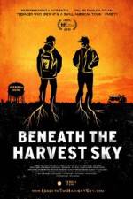 Watch Beneath the Harvest Sky Viooz