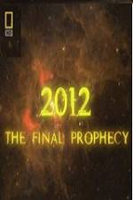 Watch National Geographic 2012 The Final Prophecy Viooz