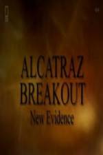 Watch Alcatraz Breakout: New Evidence Viooz