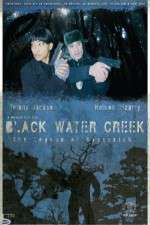 Watch Black Water Creek Viooz