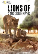 Watch Lions of Crocodile River Viooz