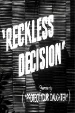 Watch Reckless Decision Viooz