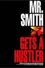 Watch Mr Smith Gets a Hustler Viooz