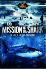 Watch Mission of the Shark The Saga of the USS Indianapolis Viooz