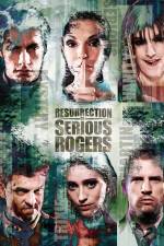 Watch Resurrection of Serious Rogers Viooz