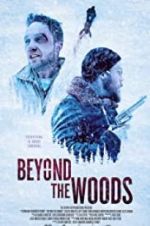 Watch Beyond the Woods Viooz