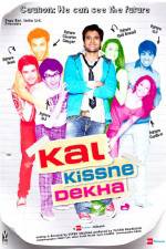 Watch Kal Kissne Dekha Viooz