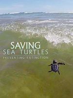 Watch Saving Sea Turtles: Preventing Extinction Viooz
