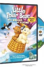 Watch The Little Polar Bear - The Dream of Flying Viooz