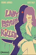 Watch Lady Psycho Killer Viooz